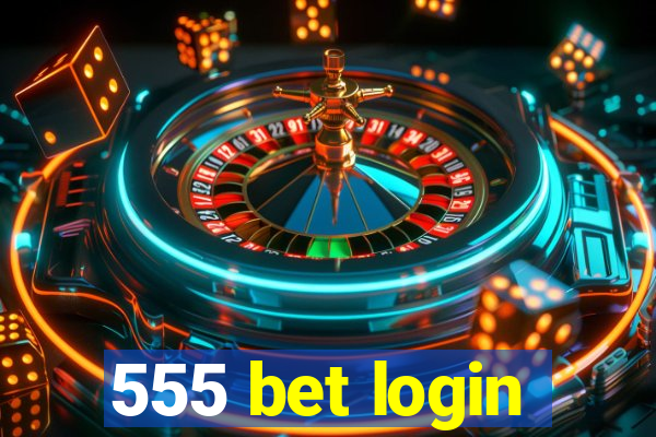 555 bet login